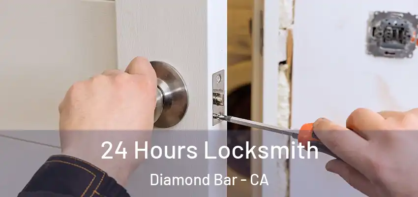  24 Hours Locksmith Diamond Bar - CA